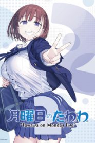 Getsuyoubi no Tawawa Phần 2